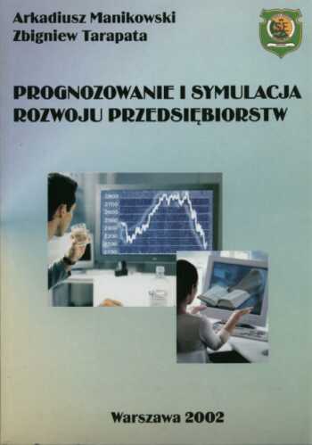 Okładka książki Prognozowanie i symulacja rozwoju przedsiębiorstw